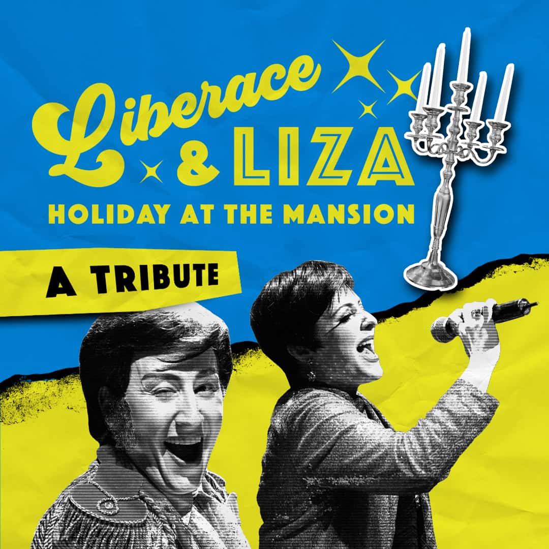 A Liberace and Liza Holiday Tickets