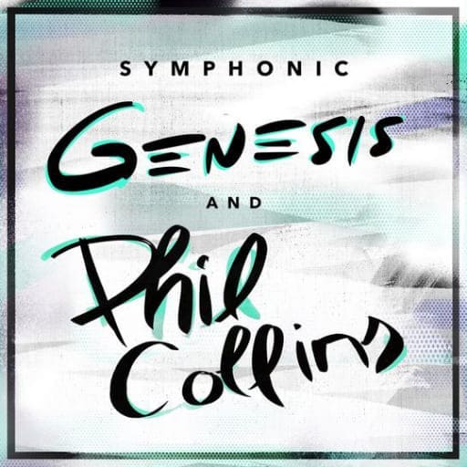 A Symphonic Celebration Of Genesis & Phil Collins Vancouver Tickets