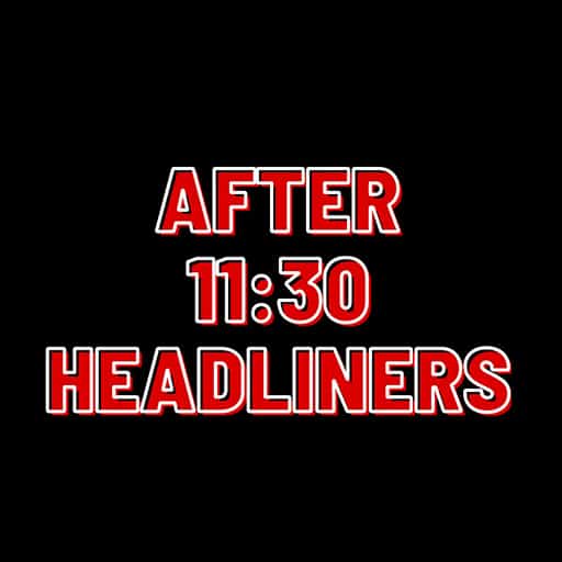 After 11:30 Headliners in Vancouver