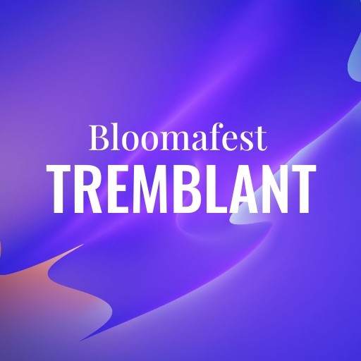 Bloomafest Tremblant Vancouver Tickets