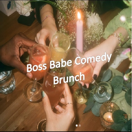 Boss Babe Comedy Brunch in Vancouver