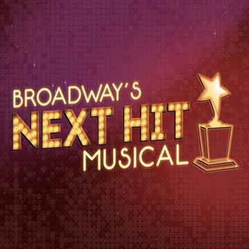 Broadway's Next Hit Musical Vancouver Tickets