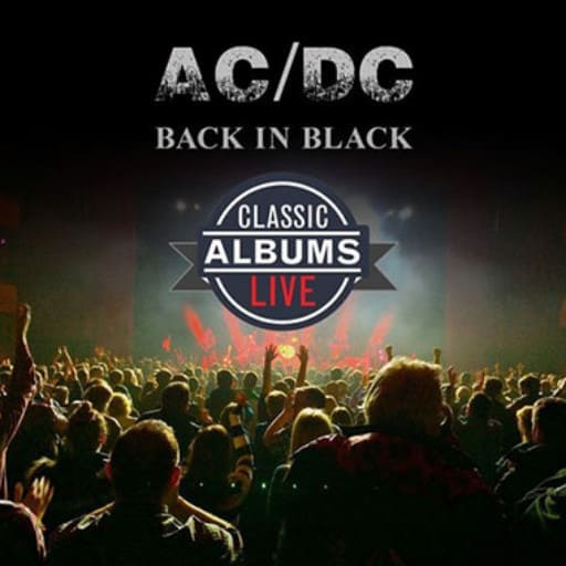 Classic Albums Live Tribute Show: AC/DC - Back In Black Vancouver Tickets