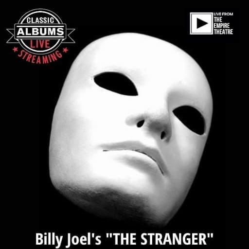 Classic Albums Live Tribute Show: Billy Joel - The Stranger Vancouver Tickets