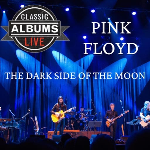 Classic Albums Live Tribute Show: Pink Floyd - Dark Side Of The Moon Vancouver Tickets