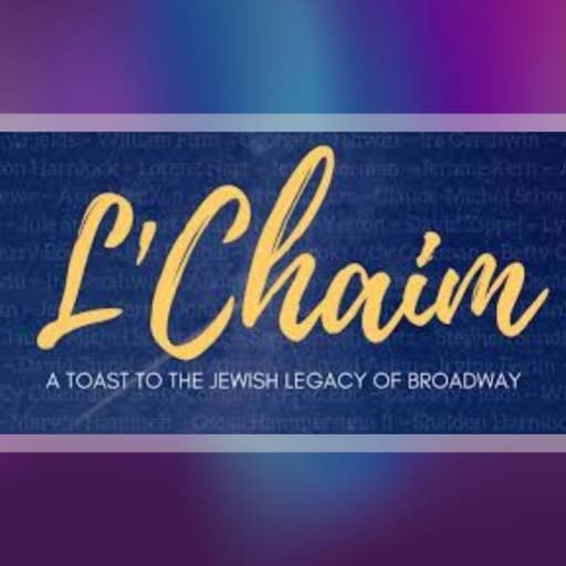 L'Chaim: A Toast to the Jewish Legacy of Broadway Vancouver Tickets