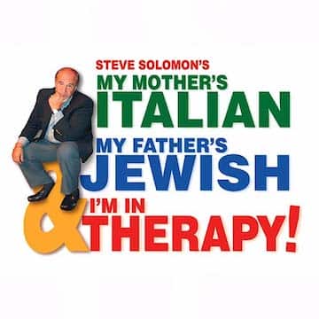 My Mother's Italian, My Father's Jewish & I'm In Therapy Vancouver Tickets