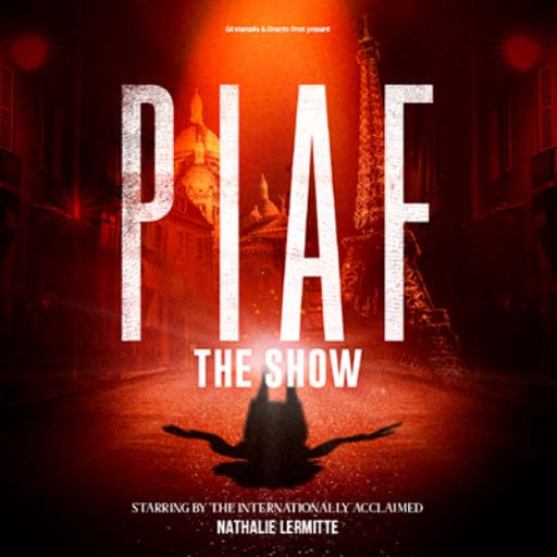 Piaf! The Show Vancouver Tickets