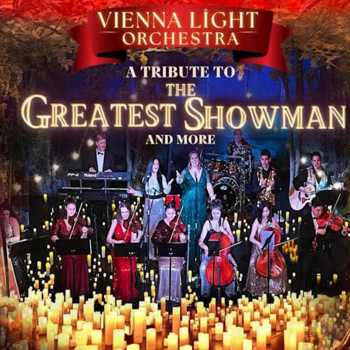 Vienna Light Orchestra - A Tribute to The Greatest Showman Vancouver Tickets